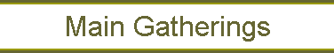 Main Gatherings