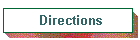 Directions